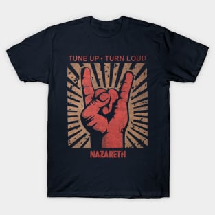 Tune up . Turn Loud Nazareth T-Shirt